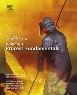 Cover image: Treatise on Process Metallurgy, Volume 1: Process Fundamentals 9780080969862