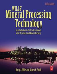 Imagen de portada: Wills' Mineral Processing Technology: An Introduction to the Practical Aspects of Ore Treatment and Mineral Recovery 8th edition 9780080970530