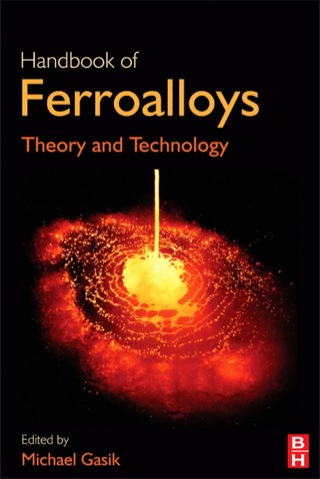 صورة الغلاف: Handbook of Ferroalloys: Theory and Technology 1st edition 9780080977539