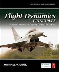 صورة الغلاف: Flight Dynamics Principles: A Linear Systems Approach to Aircraft Stability and Control 3rd edition 9780080982427
