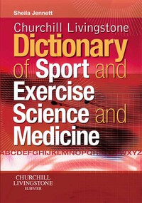 Titelbild: Churchill Livingstone's Dictionary of Sport and Exercise Science and Medicine 9780443102158