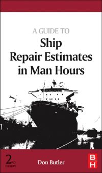Omslagafbeelding: A Guide to Ship Repair Estimates in Man-hours 2nd edition 9780080982625