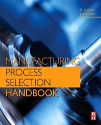 صورة الغلاف: Manufacturing Process Selection Handbook: From design to manufacture 9780080993607