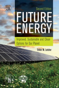 Omslagafbeelding: Future Energy: Improved, Sustainable and Clean Options for our Planet 2nd edition 9780080994246