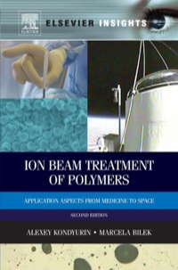 Omslagafbeelding: Ion Beam Treatment of Polymers: Application Aspects from Medicine to Space 2nd edition 9780080994451