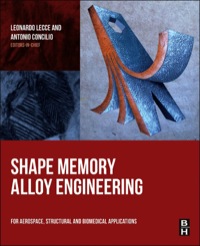 صورة الغلاف: Shape Memory Alloy Engineering: For Aerospace, Structural and Biomedical Applications 9780080999203