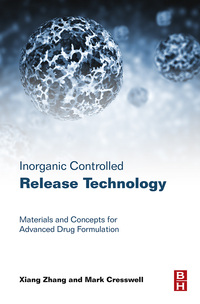 表紙画像: Inorganic Controlled Release Technology: Materials and Concepts for Advanced Drug Formulation 9780080999913