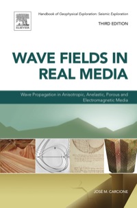 Cover image: Wave Fields in Real Media: Wave Propagation in Anisotropic, Anelastic, Porous and Electromagnetic Media 3rd edition 9780080999999