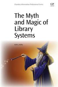 Omslagafbeelding: The Myth and Magic of Library Systems 9780081000762