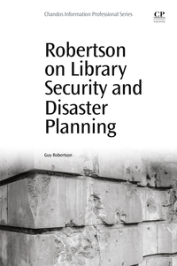 Cover image: Robertson on Library Security and Disaster Planning 9780081000779