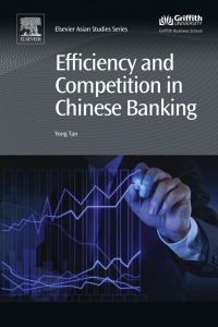 Omslagafbeelding: Efficiency and Competition in Chinese Banking 9780081000748