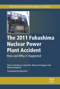 Omslagafbeelding: The 2011 Fukushima Nuclear Power Plant Accident: How and Why It Happened 9780081001189
