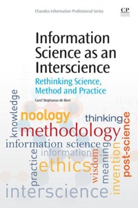 Cover image: Information Science as an Interscience: Rethinking Science, Method and Practice 9780081001400