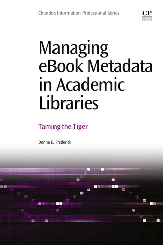 Imagen de portada: Managing ebook Metadata in Academic Libraries: Taming the Tiger 9780081001516