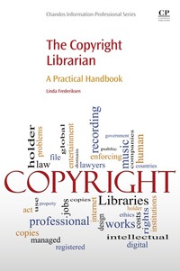 Cover image: The Copyright Librarian: A Practical Handbook 9780081001721