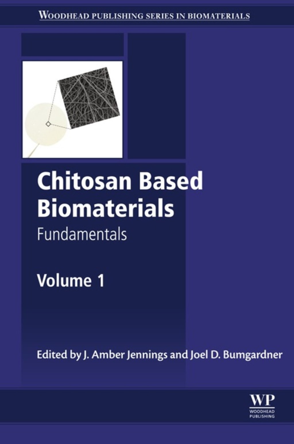 Chitosan Based Biomaterials Volume 1 Fundamentals