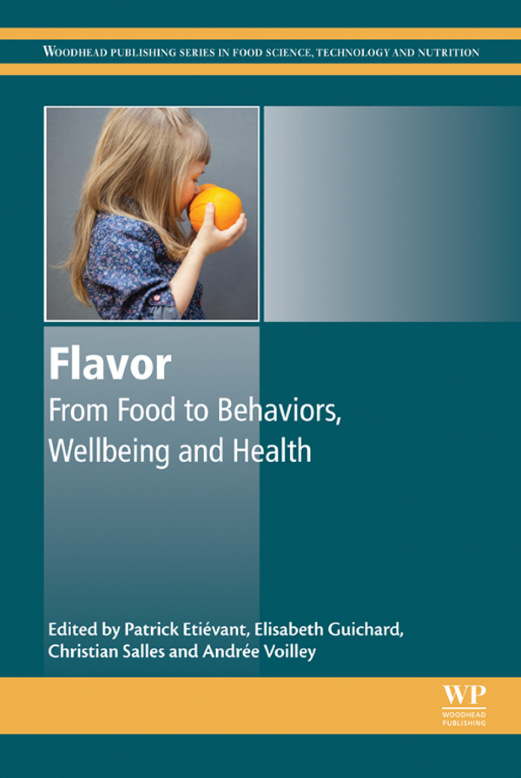 Flavor From Food to Behaviors, Wellbeing and Health