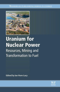 Omslagafbeelding: Uranium for Nuclear Power: Resources, Mining and Transformation to Fuel 9780081003077