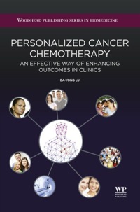 صورة الغلاف: Personalized Cancer Chemotherapy: An Effective Way of Enhancing Outcomes in Clinics 9780081003466