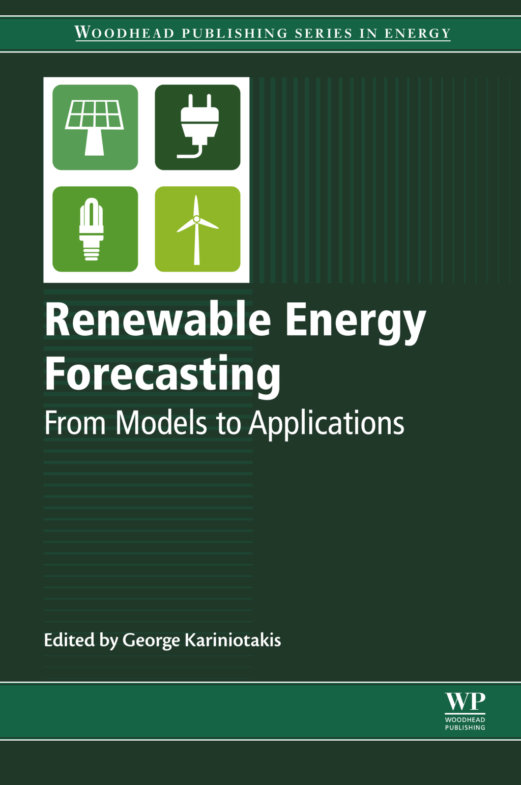 Renewable Energy Forecasting From Models to Applications