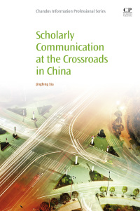 Cover image: Scholarly Communication at the Crossroads in China 9780081005392
