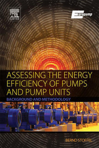 Cover image: Assessing the Energy Efficiency of Pumps and Pump Units: Background and Methodology 9780081005972