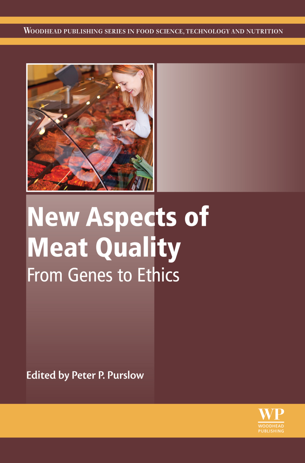 New Aspects of Meat Quality From Genes to Ethics