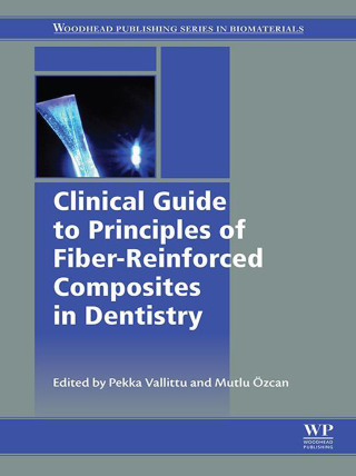 Cover image: Clinical Guide to Principles of Fiber-Reinforced Composites in Dentistry 9780081006078