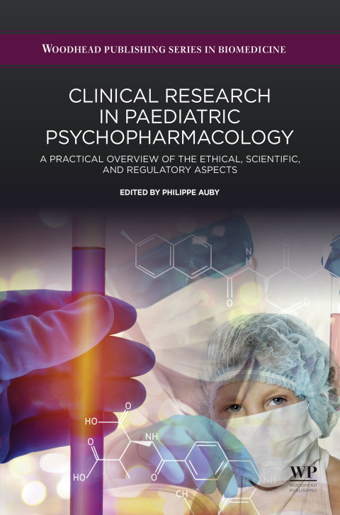 Clinical Research in Paediatric Psychopharmacology : A Practical Overview of the Ethical, Scientific, and Regulatory Aspects - FULL INSTANT DOWNLOAD | PDF DOCX EPUB