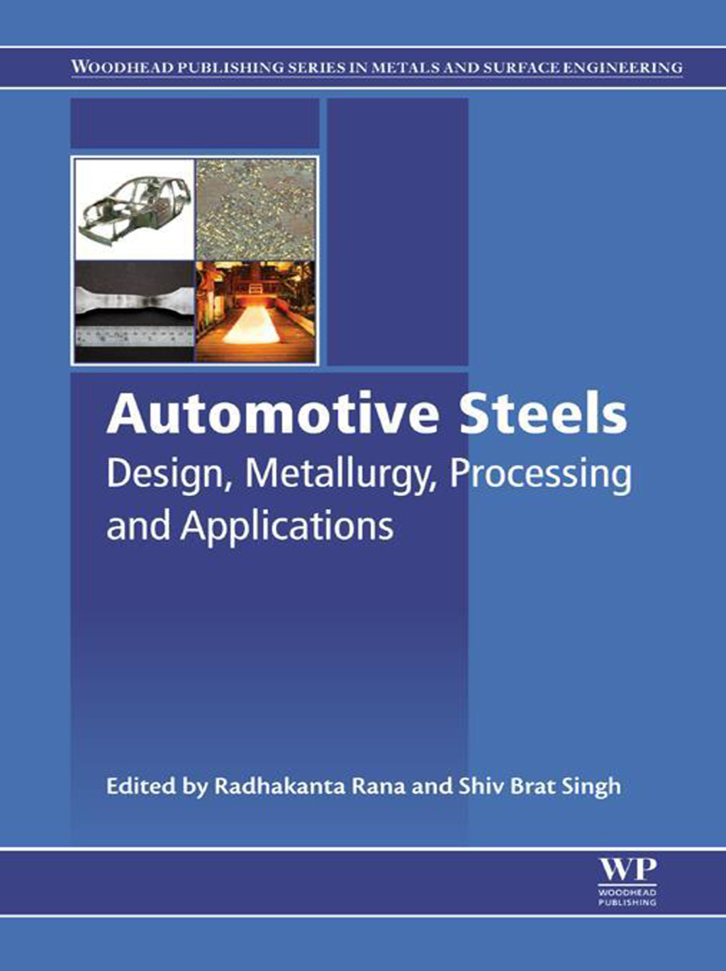 Automotive Steels Design, Metallurgy, Processing and Applications