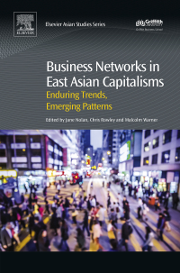 Cover image: Business Networks in East Asian Capitalisms 9780081006399