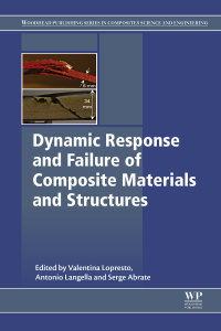 表紙画像: Dynamic Response and Failure of Composite Materials and Structures 9780081008874