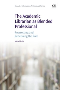 Imagen de portada: The Academic Librarian as Blended Professional 9780081009277