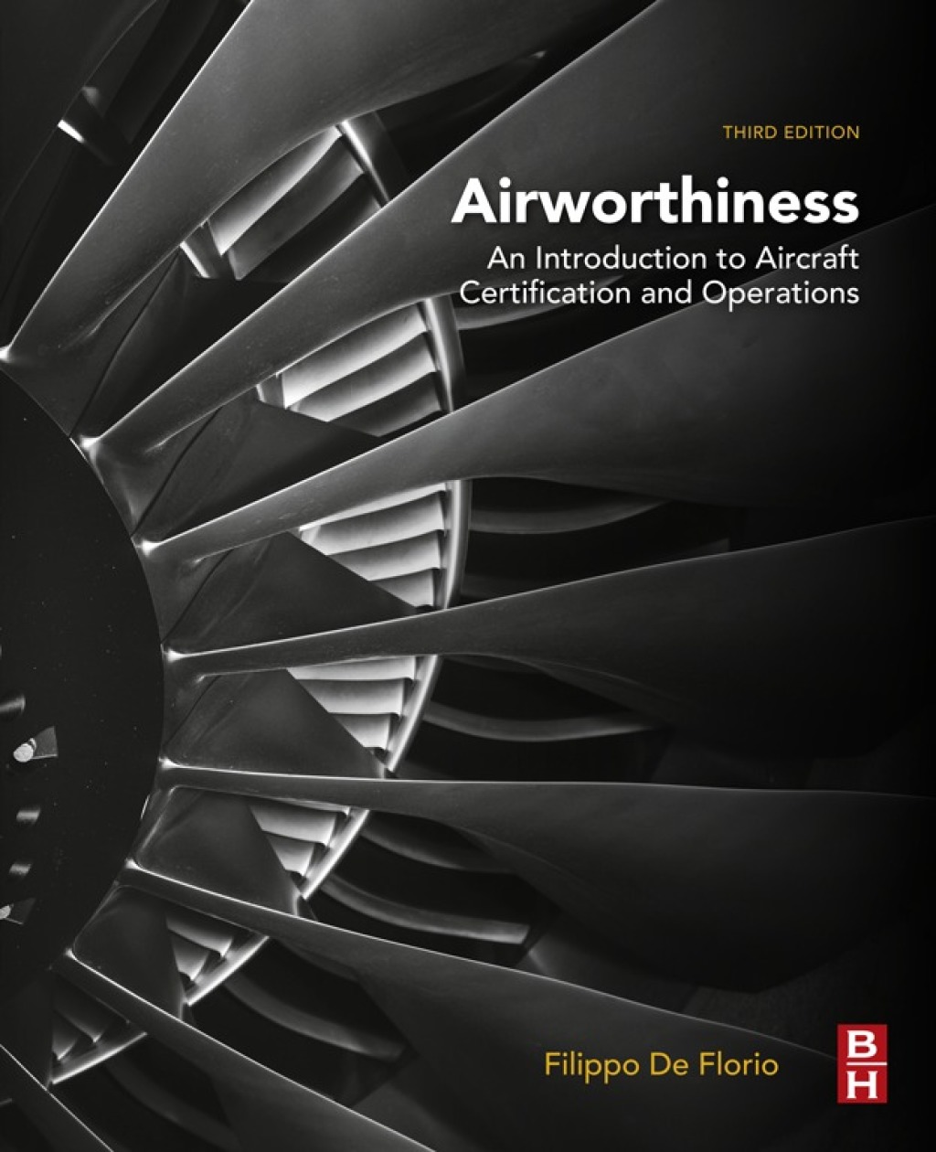 Airworthiness An Introduction to Aircraft Certification and Operations 3rd Edition