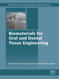 Titelbild: Biomaterials for Oral and Dental Tissue Engineering 9780081009611