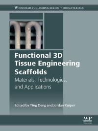 Cover image: Functional 3D Tissue Engineering Scaffolds 9780081009796