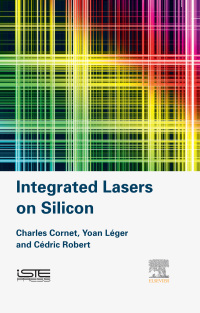 Omslagafbeelding: Integrated Lasers on Silicon 9781785480621