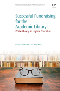 صورة الغلاف: Successful Fundraising for the Academic Library 9780081011300
