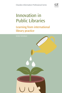 Imagen de portada: Innovation in Public Libraries 9780081012765
