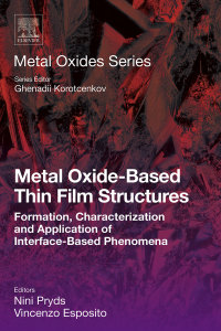 表紙画像: Metal Oxide-Based Thin Film Structures 9780128104187