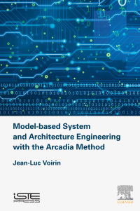 Omslagafbeelding: Model-based System and Architecture Engineering with the Arcadia Method 9781785481697