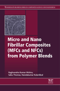 Cover image: Micro and Nano Fibrillar Composites (MFCs and NFCs) from Polymer Blends 9780081019917