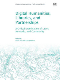 Cover image: Digital Humanities, Libraries, and Partnerships 9780081020234