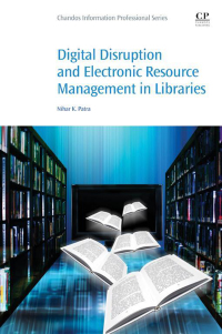 Omslagafbeelding: Digital Disruption and Electronic Resource Management in Libraries 9780081020456