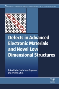 صورة الغلاف: Defects in Advanced Electronic Materials and Novel Low Dimensional Structures 9780081020531