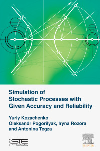 Imagen de portada: Simulation of Stochastic Processes with Given Accuracy and Reliability 9781785482175