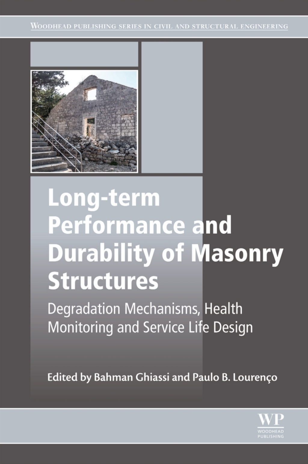 Long-term Performance and Durability of Masonry Structures Degradation Mechanisms, Health Monitoring and Service Life Design