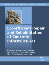 Imagen de portada: Eco-efficient Repair and Rehabilitation of Concrete Infrastructures 9780081021811