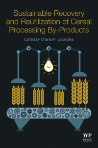 Cover image: Sustainable Recovery and Reutilization of Cereal Processing By-Products 9780081021620