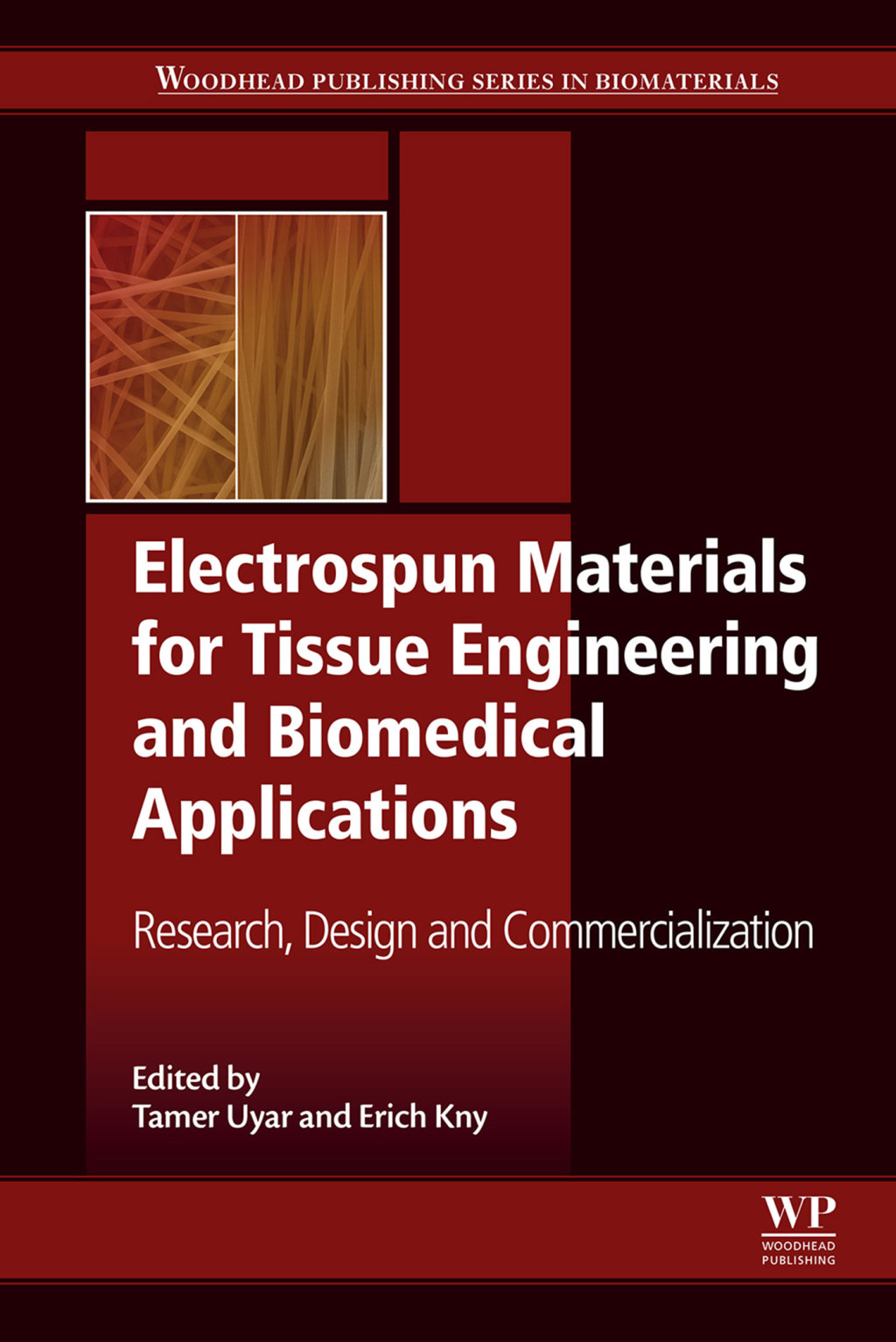 Electrospun Materials for Tissue Engineering and Biomedical Applications Research, Design and Commercialization
